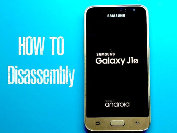Samsung Galaxy J1 2016 – Hướng dẫn tháo lắp