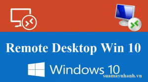 Cách kích hoạt và sử dụng tính năng điều khiển máy tính từ xa trong Windows 10