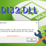 Cách khắc phục lỗi GDI32.DLL trên máy tính Windows 10