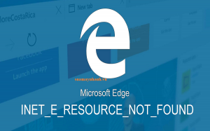 Cách khắc phục lỗi INET_E_RESOURCE_NOT_FOUND trên máy tính Windows 10