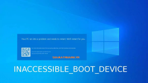 Inaccessible Boot Device – Khắc phục lỗi màn hình xanh trên Windows 10